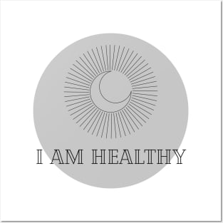 Affirmation Collection - I Am Healthy (Gray) Posters and Art